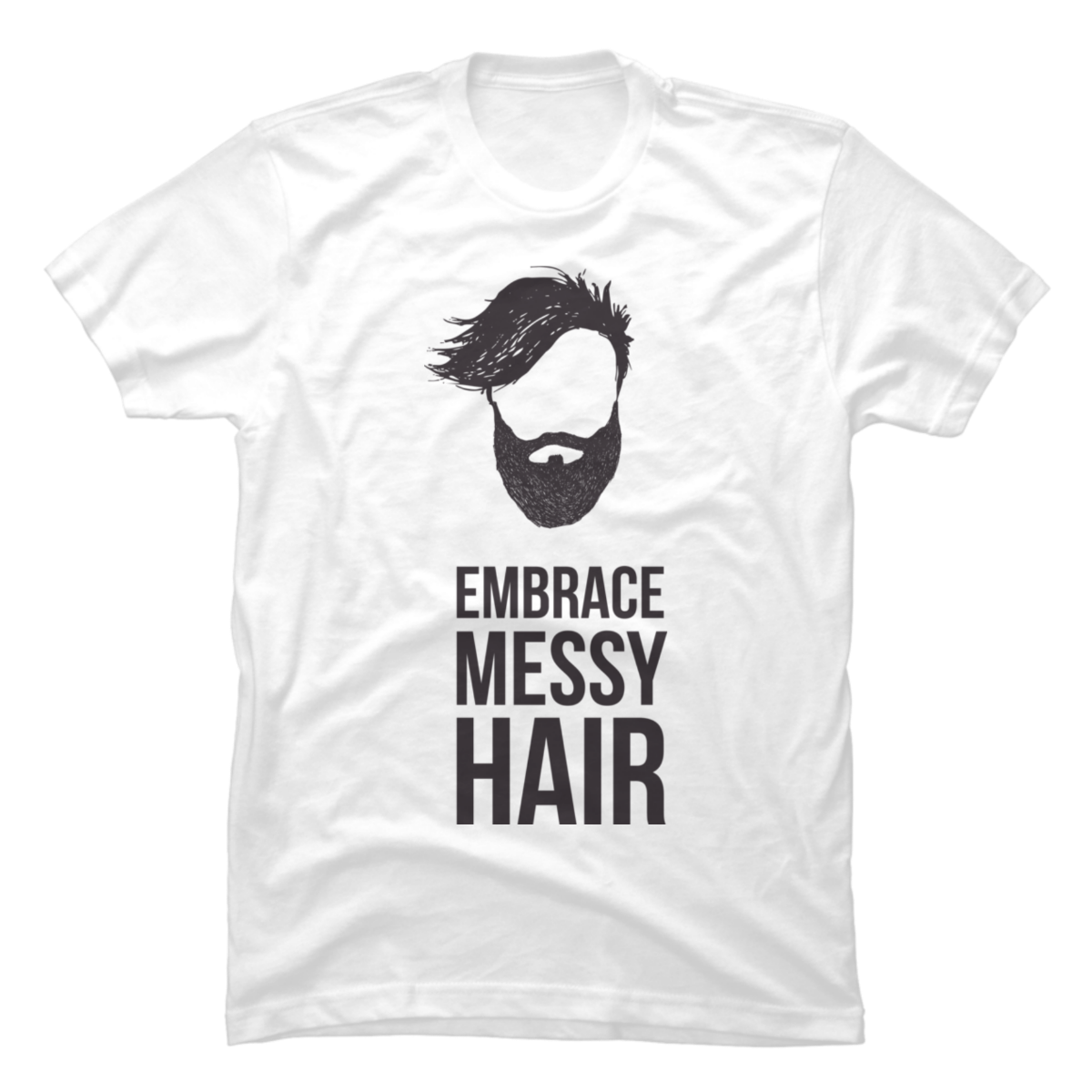 embrace messy hair shirt embrace messy hair shirt